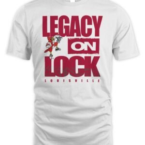 Louisville Cardinals 2026 Legacy On Lock March Madness T-Shirt