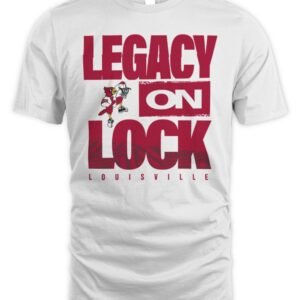 Louisville Cardinals 2026 Legacy On Lock March Madness NCAA Basketball T-Shirt Hoodie
