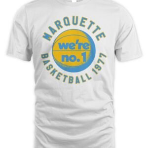 Marquette Basketball 1977 We're No 1T Shirt