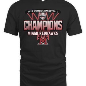 Miami RedHawks 2026 MAC Women's Basketball Regular Season Champions T-Shirt Hoodie