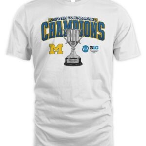 Michigan Wolverines 2026 Big Ten Tournament Champions T-Shirt Hoodie