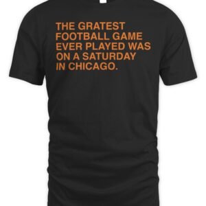 The Gratest Football Game Ever Played T-Shirt