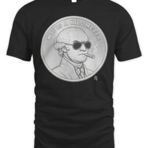 WTF Is A Kilometer Coin T-Shirt Hoodie