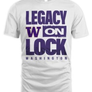 Washington Huskies 2026 Legacy On Lock March Madness NCAA Basketball T-Shirt Hoodie