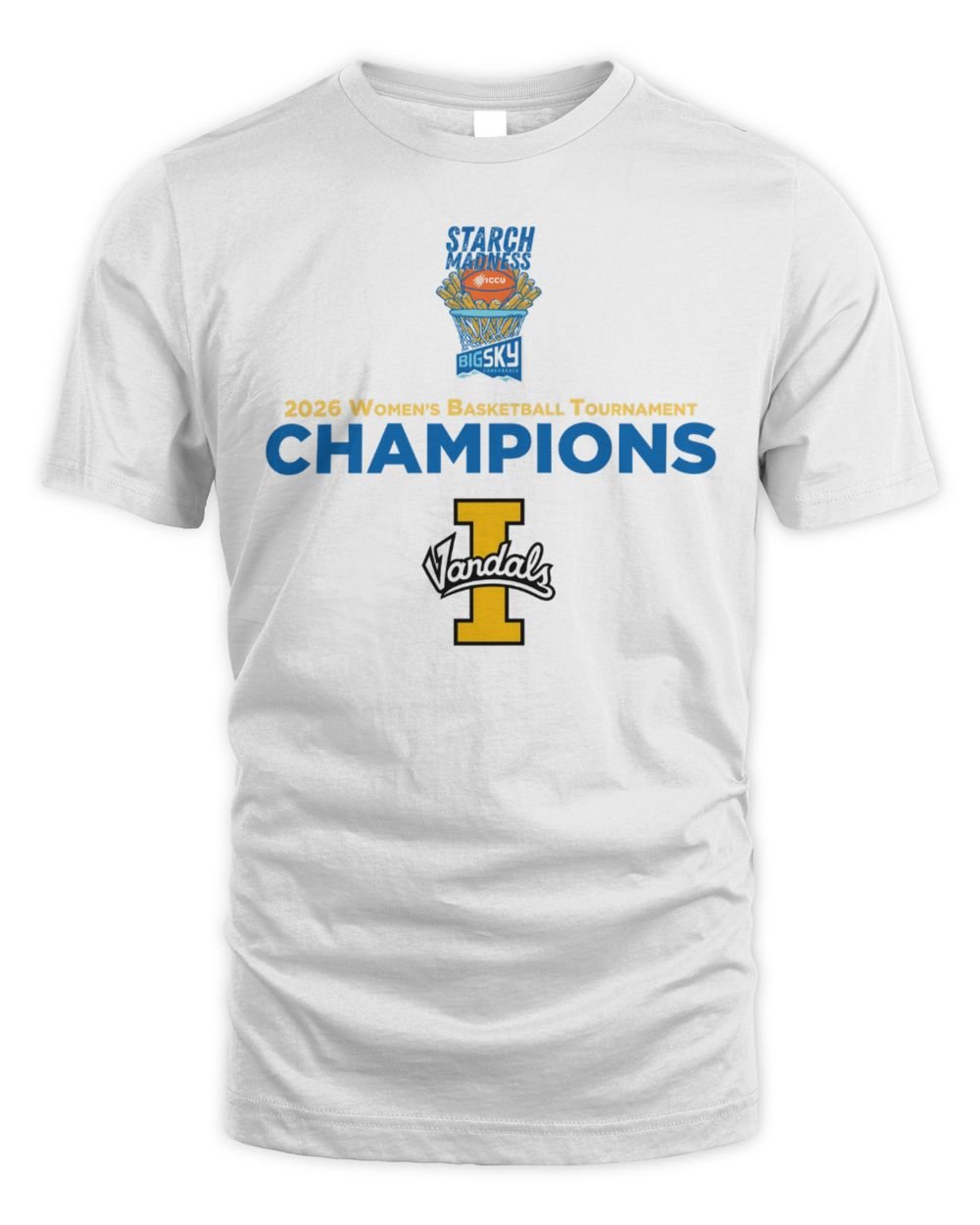 Vandals Baron Starch Madness Big Sky Conference 2026 Women’s Basketball Tournament Champions T Shirt