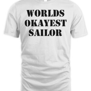 Worlds Okayest Sailor Hoodie