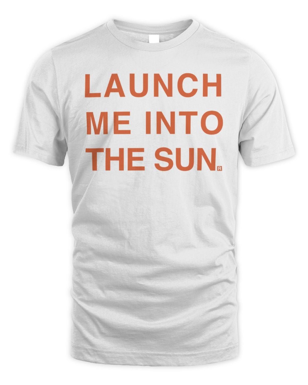 Launch Me Into The Sun T Shirt