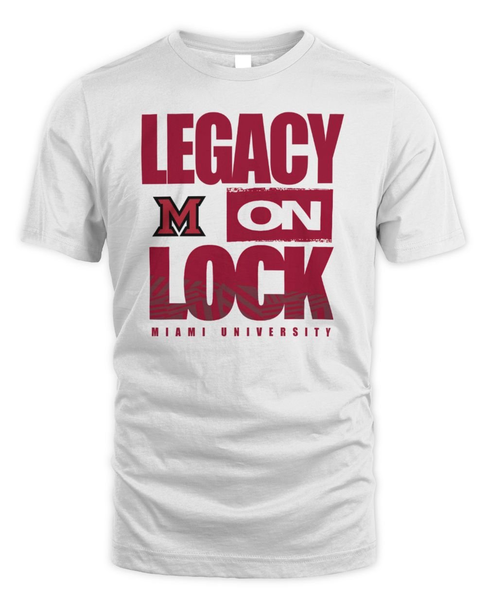 Miami RedHawks 2026 Legacy On Lock March Madness T-Shirt