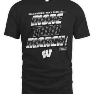 Wisconsin Badgers Men's Basketball More Than March T Shirt