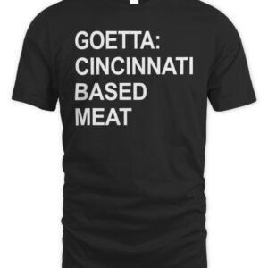 Goetta Cincinnati Based Meat Hoodie