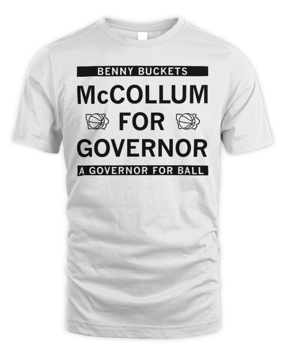 Benny Buckets McCollum for Governor A Governor for ball T Shirt