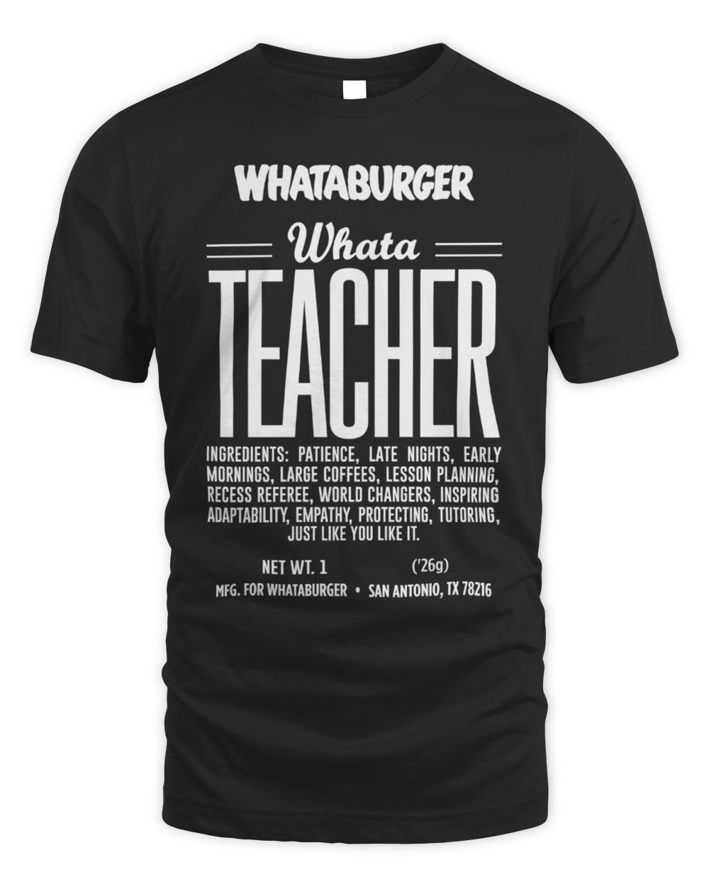 Whatastore Whataburger WhataTeacher Ingredient T Shirt