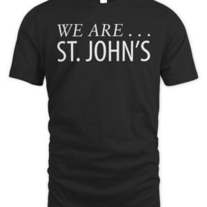 St. John's Basketball We Are St John's T Shirt Hoodie