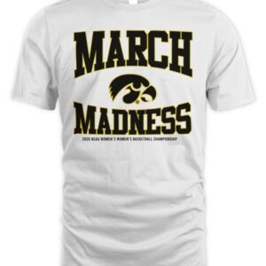 Iowa Hawkeyes WBB 2026 March Madness T Shirt