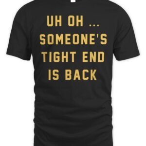 Charlie Hustle Shop Someone Is Tight End Is Back Red T Shirt