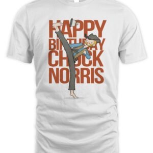 Happy Birthday Chuck Norris 2026 T Shirt Hoodie