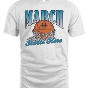 March Starts Here T-Shirt Hoodie