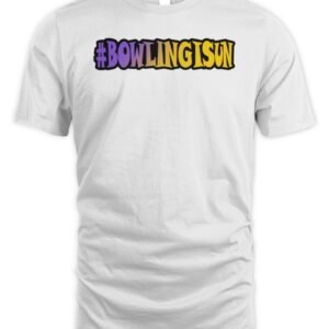 Bowlingisfun Hoodie T Shirt