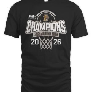 2026 Patriot League Champions Lehigh University Basketball T-Shirt Lehigh Mountain Hawks NCAA Tournament Winner Tee