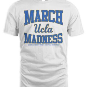 UCLA Bruins WBB 2026 March Madness T Shirt
