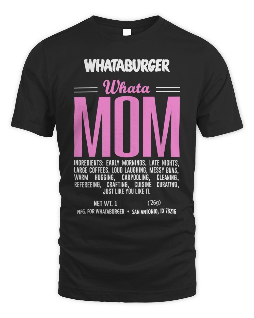 Whatastore Whataburger WhataMom Ingredient T Shirt