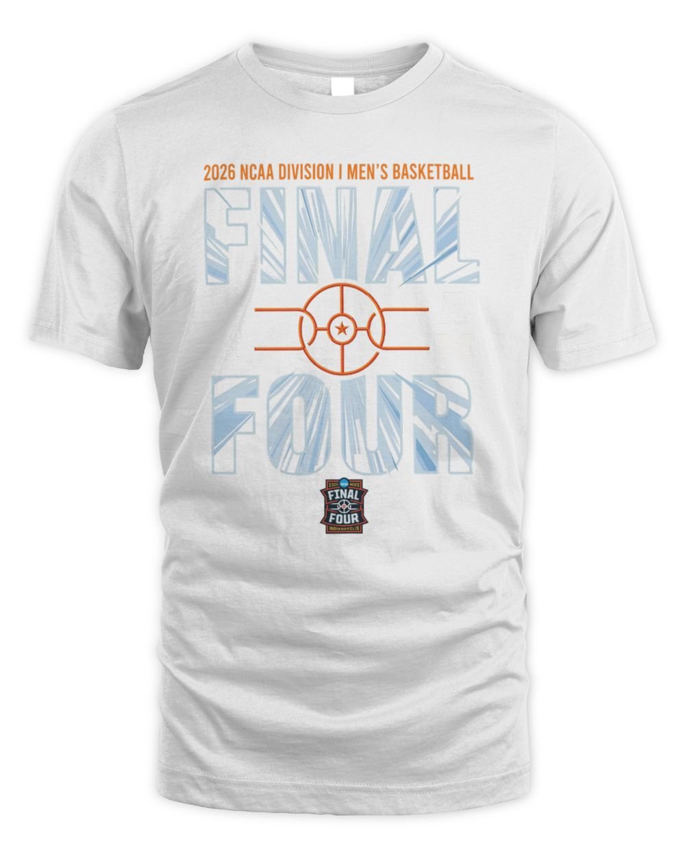 2026 NCAA Men's Basketball Tournament March Madness Final Four T-Shirt