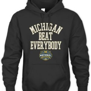 Michigan Wolverines 2026 NCAA Champs Beat Everybody Shirt Hoodie