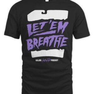 Major Wrestling Figure Podcast Let 'Em Breathe Logo Shirt