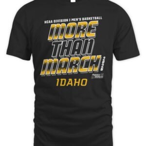 Idaho Vandals Men's Basketball More Than March T Shirt