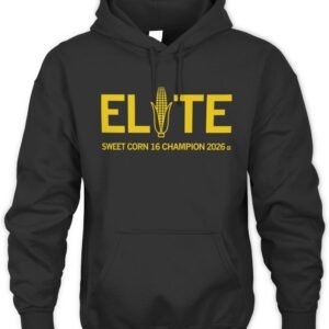 Iowa Elite Sweet Corn 16 Champion 2026 T Shirt Hoodie