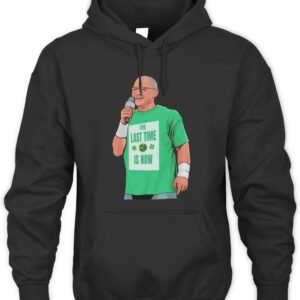 The Last Time Is Now Martin O’Neill T Shirt Hoodie