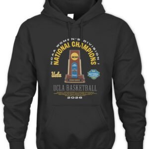 UCLA Women's Basketball 2026 Women's Basketball National Champions T Shirt Hoodie