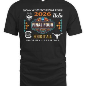 Uconn South Carolina Ucla Texas 2026 NCAA Women's Basketball Tournament Final Four T-Shirt