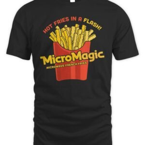 MicroMagic French Fries T Shirt