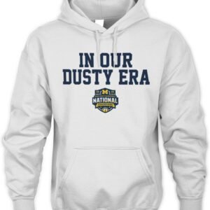 Michigan Wolverines MBB 2026 National Champions In Our Dusty Era T Shirt Hoodie