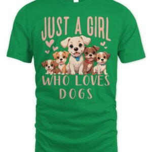 Funny Cute Dog Puppy Lover Just A Girl Who Loves Dogs Gift T-Shirt