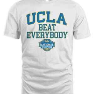UCLA Bruins WBB 2026 National Champions Beat Everybody T Shirt