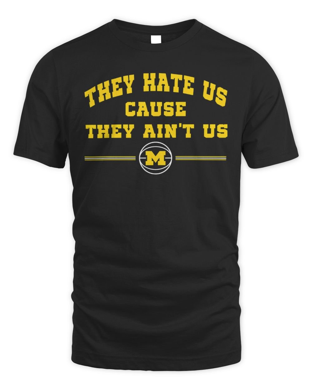 Michigan Champions Merch Michigan They Hate Us Basketball T Shirt