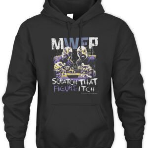 Major Wrestling Figure Podcast Mwfp Scratch That Figure Itch Hoodie