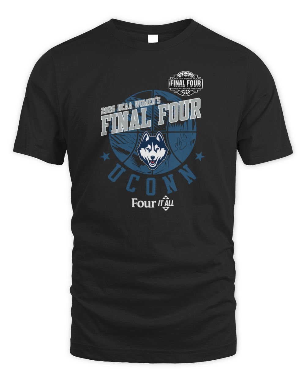 UConn Huskies 2026 Women's Basketball Final Four Phoenix Four It All Logo T- Shirt