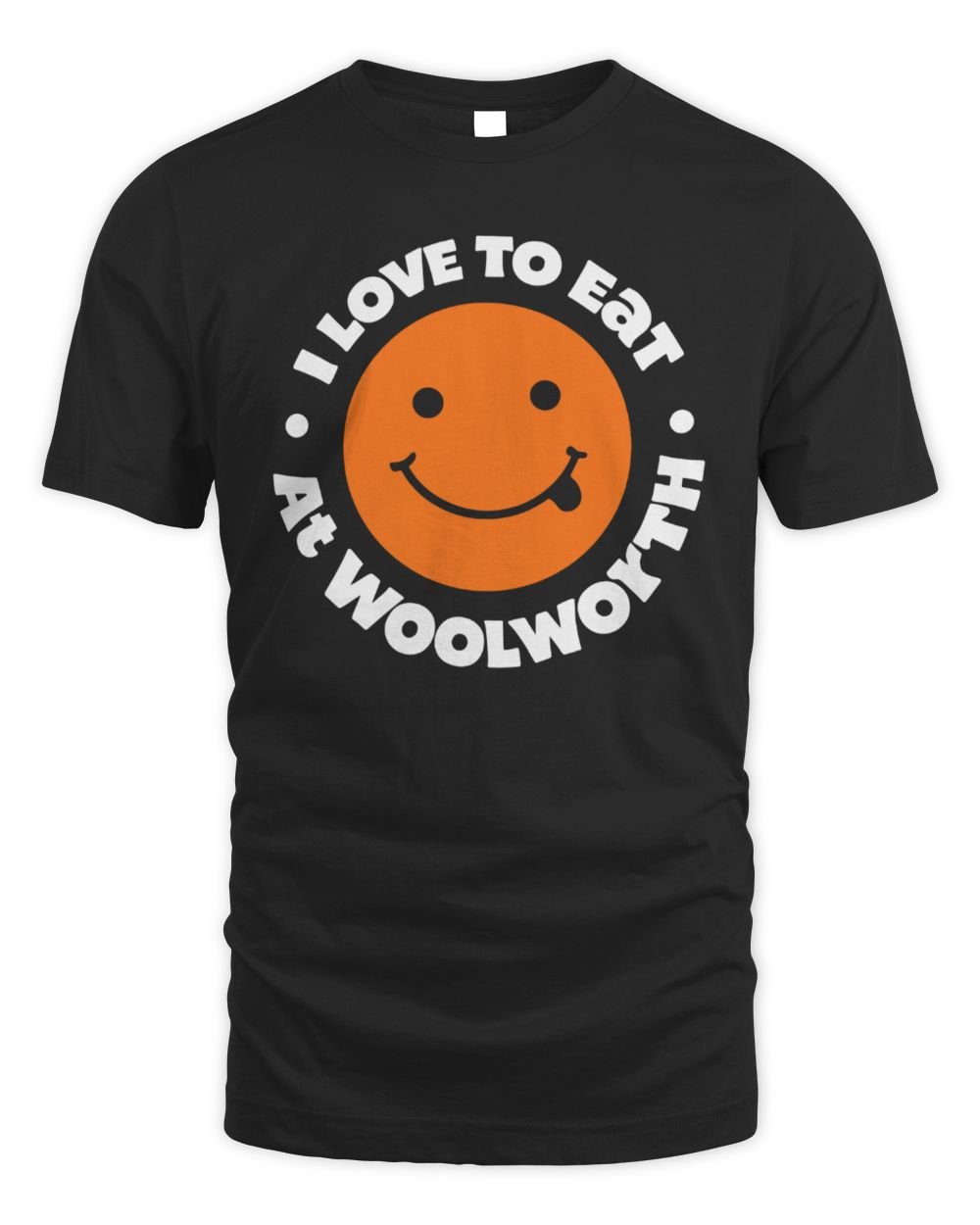 I Love To Eat At Woolworth T-Shirt