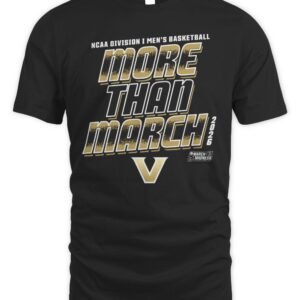 Vanderbilt Commodores Men's Basketball More Than March T Shirt